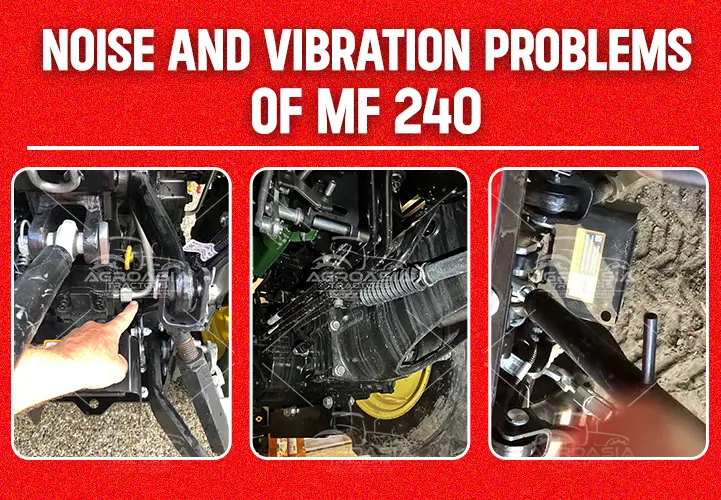 noise and vibration issues of MF240 by agroasiatractos.com