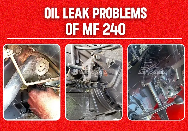 oil leak issues of MF240 by agroasiatractos.com