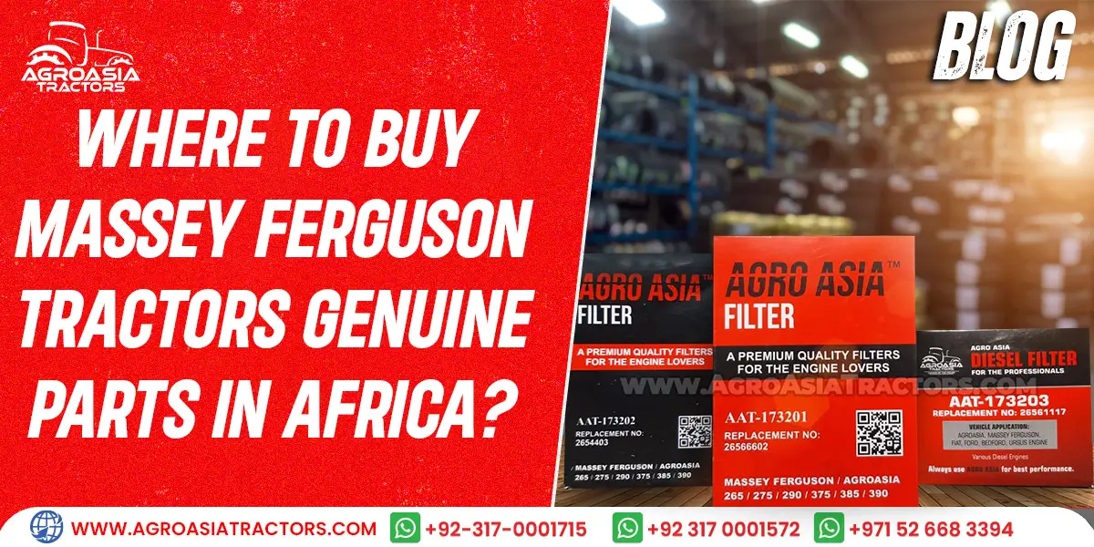 Where to Buy Massey Ferguson Tractors Genuine Parts in Africa